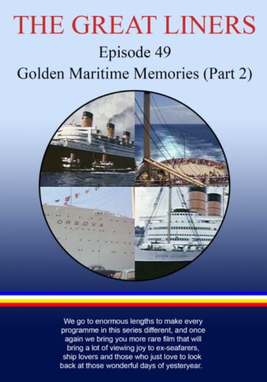 The Great Liners - Episode 49: Golden Maritime Memories Part 2