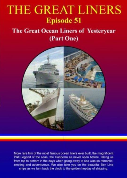 The Great Liners - Episode 51: The Great Ocean Liners of Yesteryear Part 1